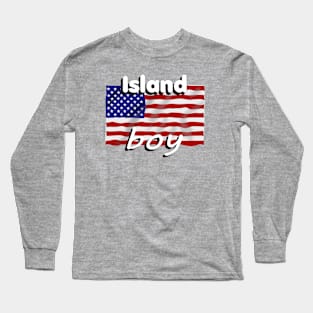 Island boy America Long Sleeve T-Shirt